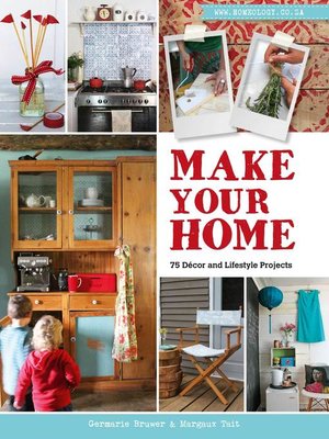 cover image of Make Your Home – 75 Décor and Lifestyle Projects